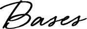 Bases